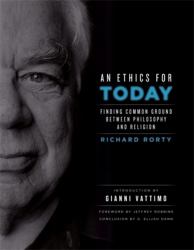 An Ethics for Today - Finding Common Ground Between Philosophy and Religion