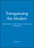 Transgressing the Modern : Explorations in the Western Experience of Otherness