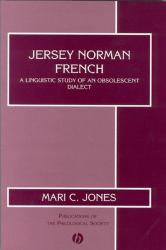 Jersey Norman French : A Linguistic Study of an Obsolescent Dialect