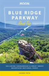 Moon Blue Ridge Parkway Road Trip : Including Shenandoah and Great Smoky Mountains National Parks