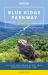 Moon Blue Ridge Parkway Road Trip : Including Shenandoah and Great Smoky Mountains National Parks