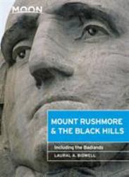 Moon Mount Rushmore & the Black Hills : Including the Badlands