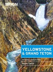 Moon Yellowstone & Grand Teton : Including Jackson Hole
