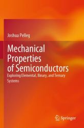Mechanical Properties of Semiconductors : Exploring Elemental, Binary, and Ternary Systems
