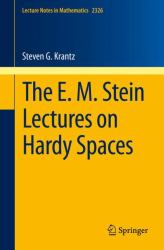 The E. M. Stein Lectures on Hardy Spaces