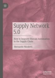Supply Network 5. 0 : How to Improve Human Automation in the Supply Chain