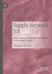 Supply Network 5. 0 : How to Improve Human Automation in the Supply Chain