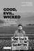 Good, Evil, Wicked : The Art, Science, and Business of Sustainable Finance
