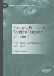 Enterprise in Socialist Hungary : From Chaos to Contradiction, 1957-1972