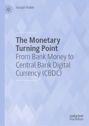 The Monetary Turning Point : From Bank Money to Central Bank Digital Currency (CBDC)