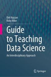 Guide to Teaching Data Science : An Interdisciplinary Approach
