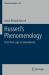 Husserl's Phenomenology : From Pure Logic to Embodiment Husserl's Phenomenology : From Pure Logic to Embodiment