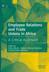 Employee Relations and Trade Unions in Africa : A Critical Approach