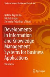 Developments in Information and Knowledge Management Systems for Business Applications : Volume 6