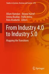 From Industry 4. 0 to Industry 5. 0 : Mapping the Transitions