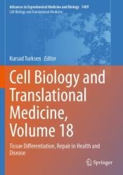 Cell Biology and Translational Medicine, Volume 18 : Tissue Differentiation, Repair in Health and Disease