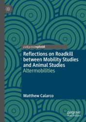 Reflections on Roadkill Between Mobility Studies and Animal Studies : Altermobilities
