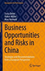 Business Opportunities and Risks in China : Strategies and Recommendations from a European Perspective