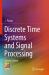Discrete Time Systems and Signal Processing