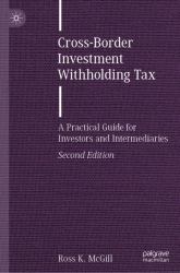 Cross-Border Investment Withholding Tax : A Practical Guide for Investors and Intermediaries