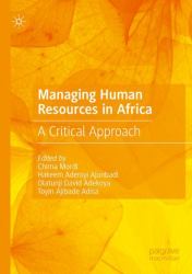 Managing Human Resources in Africa : A Critical Approach