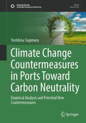 Climate Change Countermeasures in Ports Toward Carbon Neutrality : Empirical Analysis and Potential New Countermeasures