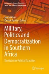 Military, Politics and Democratization in Southern Africa : The Quest for Political Transition