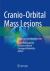 Cranio-Orbital Mass Lesions : Diagnosis and Management