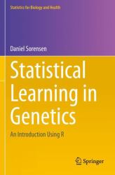 Statistical Learning in Genetics : An Introduction Using R