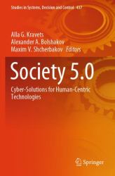 Society 5. 0 : Cyber-Solutions for Human-Centric Technologies