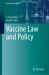 Vaccine Law and Policy Vaccine Law and Policy