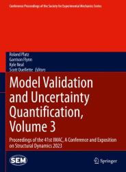 Model Validation and Uncertainty Quantification, Volume 3 : Proceedings of the 41st IMAC, a Conference and Exposition on Structural Dynamics 2023