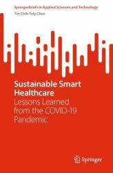 Sustainable Smart Healthcare : Lessons Learned from the Covid-19 Pandemic