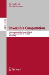 Reversible Computation : 15th International Conference, RC 2023, Giessen, Germany, July 18-19, 2023, Proceedings