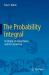 The Probability Integral : Its Origin, Its Importance, and Its Calculation