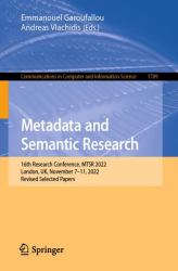 Metadata and Semantic Research : 16th Research Conference, MTSR 2022, London, UK, November 7-11, 2022, Revised Selected Papers