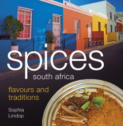 Spices South Africa : Flavours and Traditions