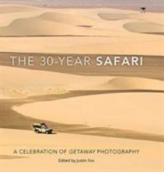 The 30-Year Safari : A Celebration of Getaway Photography