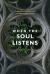 When the Soul Listens : Finding Rest and Direction in Contemplative Prayer