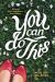 You Can Do This : Seizing the Confidence God Offers