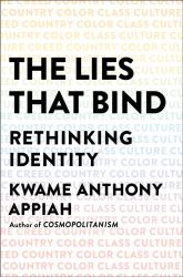 The Lies That Bind : Rethinking Identity