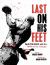 Last on His Feet : Jack Johnson and the Battle of the Century