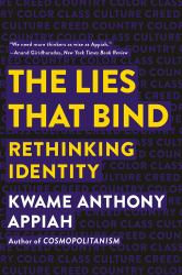 The Lies That Bind : Rethinking Identity