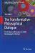 The Transformative Philosophical Dialogue : From Classical Dialogues to Jiddu Krishnamurti's Method