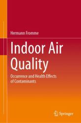 Indoor Air Quality : Occurrence and Health Effects of Contaminants