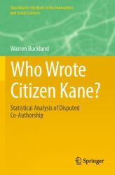 Who Wrote Citizen Kane? : Statistical Analysis of Disputed Co-Authorship