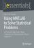 Using MATLAB to Solve Statistical Problems : A Practical Guide to the Book Statistics for Chemical and Process Engineers Using MATLAB to Solve Statistical Problems : A Practical Guide to the Book Statistics for Chemical and Process Engineers