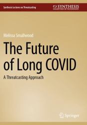 The Future of Long COVID : A Threatcasting Approach