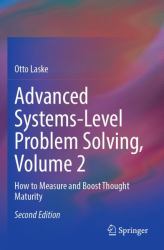Advanced Systems-Level Problem Solving, Volume 2 : How to Measure and Boost Thought Maturity