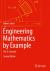 Engineering Mathematics by Example : Vol. II: Calculus